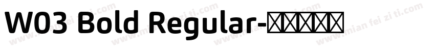 W03 Bold Regular字体转换